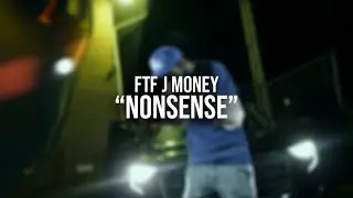 FTF J Money - Nonsense (Official Video) 🎥by @DirectedByJaiden