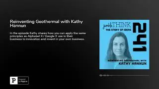 Reinventing Geothermal with Kathy Hannun