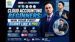 &ldquo;Cloud Accounting Beginners: Win Your First Client Like a Pro&rdquo;।। Live With Zunaid Hasan ।।