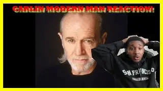 George Carlin - Modern Man REACTION!