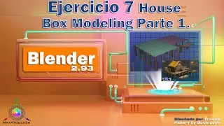 Blender, Ejercicio 7 House Box Modeling Parte 1.