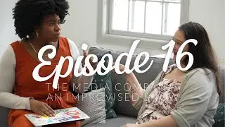 The Media Company: An Improvised Show Ep. 16