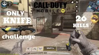 CALL OF DUTY MOBILE | KNIFE ONLY CHALLENGE   | 1 man ARMY | BANGLADESH #sasim