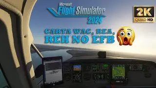 WAC, REA E REH  DENTRO DO EFB FLIGHT SIMULATOR 2024 ???? SIM !!!!! #msfs2024