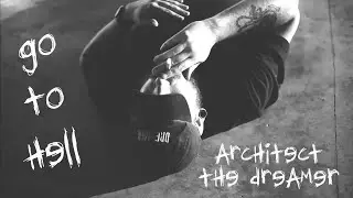 Go To Hell | Architect The Dreamer | OFFICIAL MUSIC VIDEO