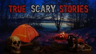 True Camping Horror Stories That Will Haunt You to Sleep