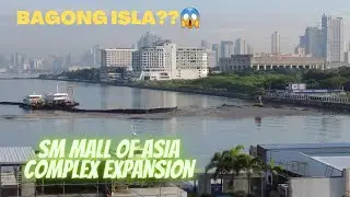 New Island formed at SM Mall Of Asia Complex - PASAY CITY RECLAMATION PROJECT UPDATE (August 2022)