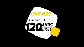 LIVE #029-120 anos de Caloi e 120 bicicletas Caloi 10 inéditas. Pedaleria
