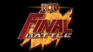 ROH Final Battle 2017 All Match Endings