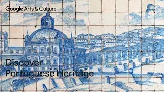 🇵🇹  PORTUGAL: Art & Heritage | Google Arts & Culture