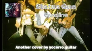 Status Quo - Caroline (full guitar cover)