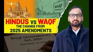 Waqf Explained: No More Land Grab Against Hindus By Waqf Ever Again | Tushar Gupta | 3/26