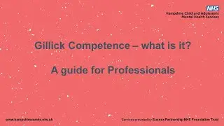 Gillick Competence - a guide for professionals