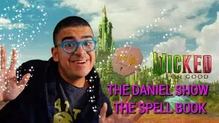 THE DANIEL SHOW Wicked for good The spell book review. 