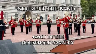 Strike Up The Band | Band of the Household Cavalry
