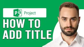 How To Add Title To Microsoft Project (How To Insert Title In Microsoft Project)