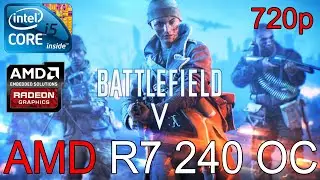 Battlefield V | R7 240 + i5 2500 | 16GB RAM | 720p Low Settings