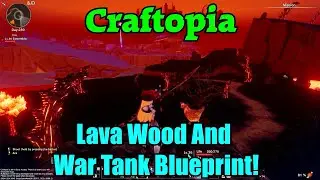 Lava Wood And War Tank Blueprint! Craftopia Gameplay S2-Ep31