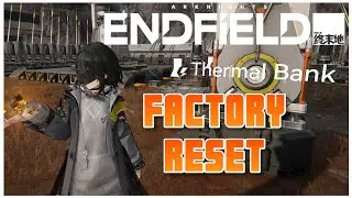 🔴ARKNIGHTS:ENDFIELD - FACTORY RESET
