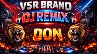 Don 🦁 VSR brand new Demo dj remix Demo 