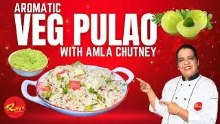 Instant Aromatic Veg Pulao in Pressure Cooker with Amla Chutney | सुगंधित वेज पुलाव और आंवला चटनी
