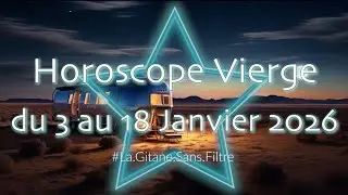 VIERGE ♍️ Horoscope du 3 au 18 Janvier 2026