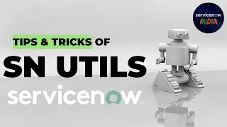 Boost Your Productivity in ServiceNow with SN Utils | Must-Have Chrome Extension!@ServiceNow_India