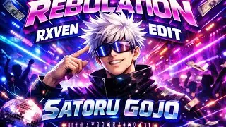 Satoru Gojo 🔥 Rebolation RXVEN Edit | Unlimited Vibes
