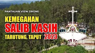 VIEW DRONE KEMEGAHAN SALIB KASIH TARUTUNG | Pesona Wisata Rohani di Tapanuli Utara, Sumatera Utara
