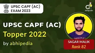 UPSC CAPF (AC) Exam 2022 | Topper of CAPF (AC) | Rank 82 | Sagar Malik | abhipedia