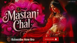 Mastani Chal | item Song | Full Romantic nonveg song