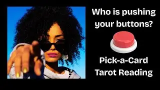 Pushing Your Buttons🔆Pick-a-Card Tarot Reading🤓