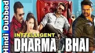 Dharma Bhai (Inttelligent ) 2018 Hindi Dubbed Official Trailer