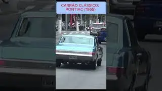 * CARR&Atilde;O CL&Aacute;SSICO: PONTIAC (1965) NA AVENIDA EUROPA, S&Atilde;O PAULO, BRASIL #gugatv #luxo #supercarros