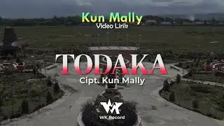 TODAKA - Kun Mally | Cipt. Kun Mally