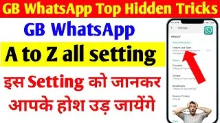Gb Whatsapp Top 10 Hidden Tricks || gb whatsapp a to z setting and tricks