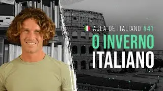Aula de Italiano #41: O inverno na Itália | Comidas típicas, férias e turismo