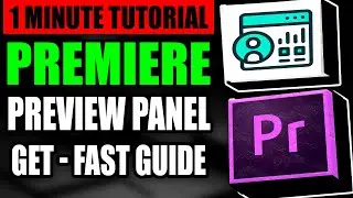 Get Video Preview Panel Premiere Pro Tutorial (2025)