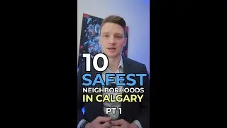 The 10 safest neighbourhoods to move to in Calgary! 🏘🦺