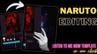 Naruto editing 🥶 | listen to me now capcut template