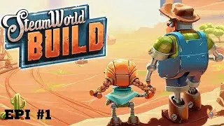 Building a City from Scratch | SteamWorld Build Episode 1