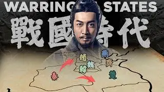 China&rsquo;s WHOLE Warring States Period EXPLAINED in ONE Video