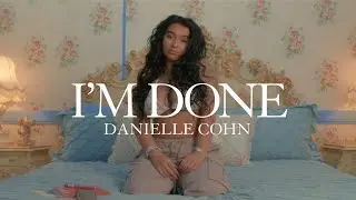 Danielle Cohn - I'M DONE (Official Music Video)