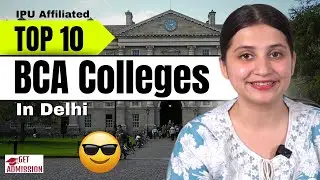 Top 10 BCA Colleges in Delhi 2025🔥 | Best Colleges for BCA with Fees, Placement & Admission Details