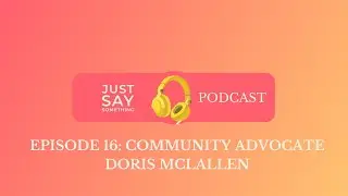 EPISODE 16: AIR PRESERVE | SMOKE-FREE GREER COMMUNITY ADVOCATE DORIS MCLALLEN