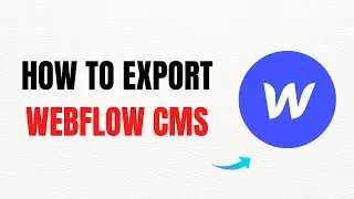 How to Export Webflow CMS &ndash; Full Guide