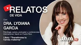 Entrevista con la Dra. Lydiana Garc&iacute;a y &ldquo;Transforma tu herida materna&rdquo;
