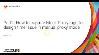 Part 2: How to Capture Mock Proxy Logs for Design Time Issue in Manual Proxy Mode Name