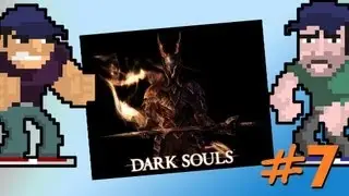 DARK SOULS: It's Boss Time, Man. - PART 7 - Totally Not Gay Gaming
