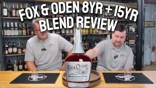 FOX & ODEN 8YR-15YR BLEND REVIEW